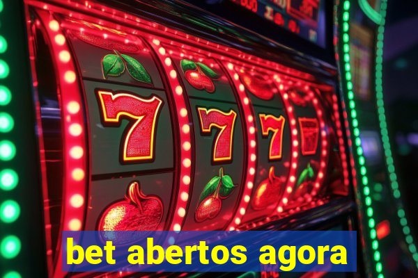 bet abertos agora